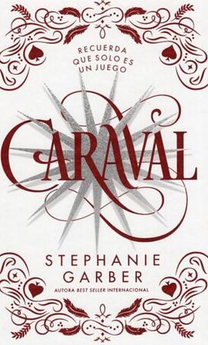 Caraval - Ed. Coleccionista by Stephanie Garber