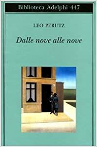 Dalle nove alle nove by Leo Perutz