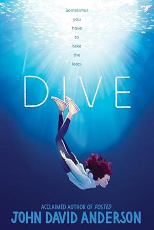 Dive by John David Anderson