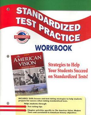 The American Vision: Modern Times, Standardized Test Practice Workbook by McGraw Hill