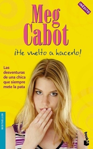 ¡He vuelto a hacerlo! by Meg Cabot