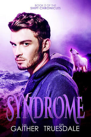 Syndrome by S.M. Gaither, Eva Truesdale