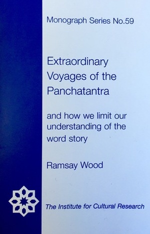 Extraordinary Voyages of the Panchatantra by Ramsay Wood