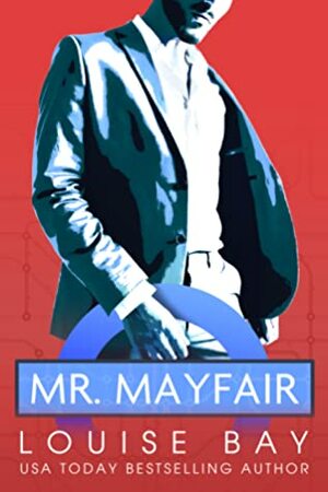 Mr. Mayfair by Louise Bay