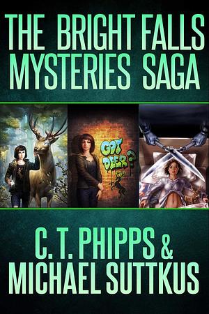 The Bright Falls Mysteries Saga by Michael Suttkus, C.T. Phipps, C.T. Phipps