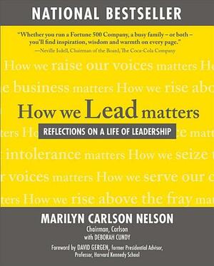 How We Lead Matters: Reflections on a Life of Leadership by Marilyn Carlson Nelson