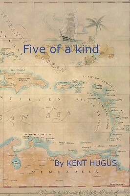 Five Of A Kind by Kent Hugus