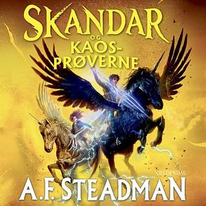 Skandar og kaosprøverne by A.F. Steadman, A.F. Steadman