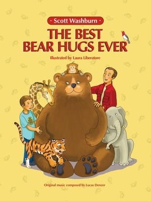 The Best Bear Hugs Ever by Scott Washburn