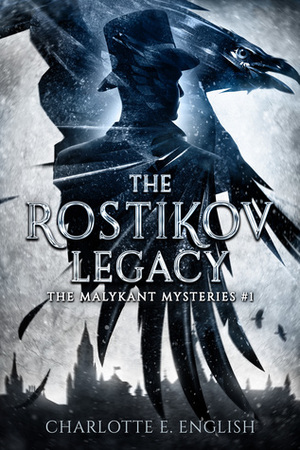 The Rostikov Legacy by Charlotte E. English