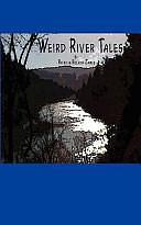 Weird River Tales by Fiction › Short Stories (single author)Fiction / Short Stories (single author)