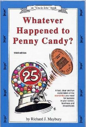 Whatever Happened to Penny Candy? by Uncle Eric