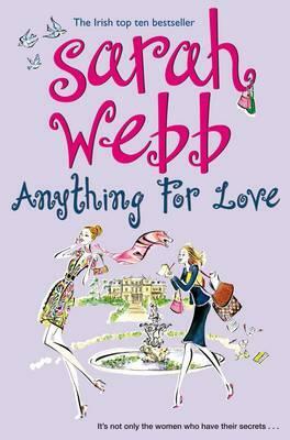 Anything for Love by Sarah Webb