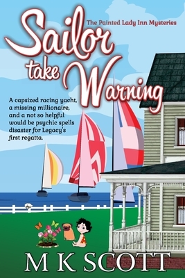 Sailor Take Warning by M. K. Scott