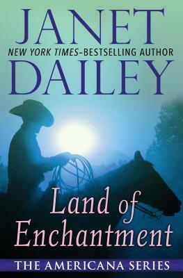 Land of Enchantment by Janet Dailey