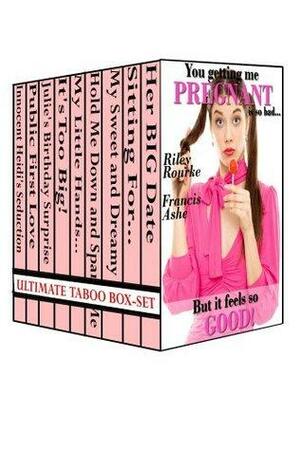 You Getting Me Pregnant is So Bad - Ultimate Taboo Box Set #2 by Francis Ashe, Riley Rourke