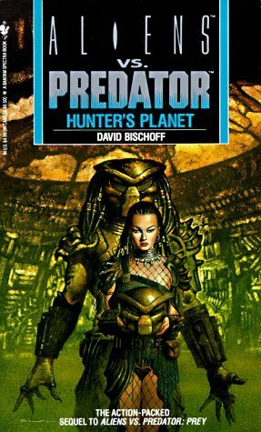 Aliens vs. Predator: Hunter's Planet by Randy Stradley, David Bischoff