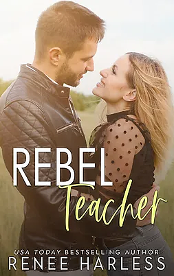 Rebel Teacher by Renee Harless