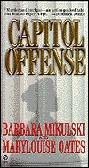 Capitol Offense by Barbara Mikulski, Marylouise Oates