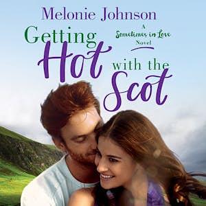 Getting Hot with the Scot by Melonie Johnson