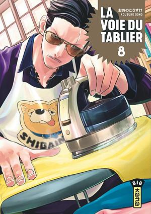 La voie du tablier - Tome 8 by Kousuke Oono, Kousuke Oono