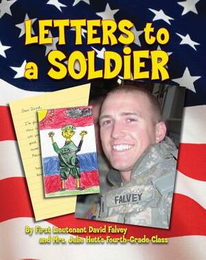 Letters to a Soldier by David Falvey, Julie Hutt