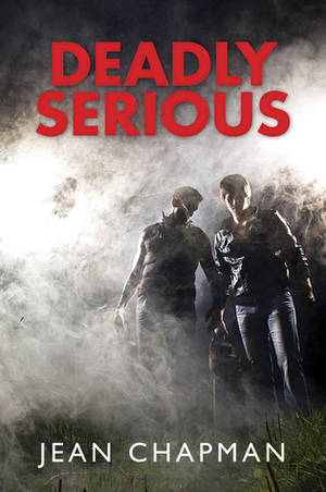 Deadly Serious by Jean Chapman