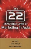 The 22 Immutable Laws Of Marketing In Asia by Al Ries, Jack Trout
