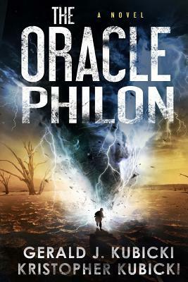 The Oracle Philon: A Colton Banyon Mystery by Kristopher Kubicki, Gerald J. Kubicki