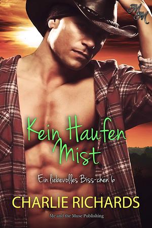 Kein Haufen Mist by Charlie Richards, Sage Marlowe