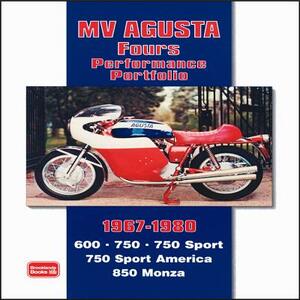 Mv Agusta Fours Performance Portfolio 1967-1980 by R. M. Clarke