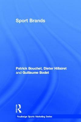 Sport Brands by Patrick Bouchet, Guillaume Bodet, Dieter Hillairet