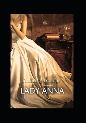 Lady Anna Annotated by Anthony Trollope