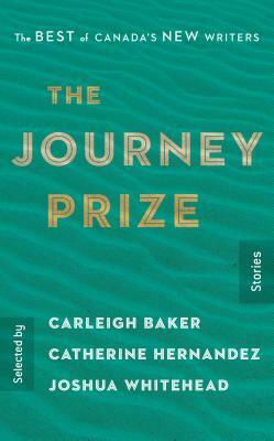 The Journey Prize Stories 31: The Best of Canada's New Writers by 