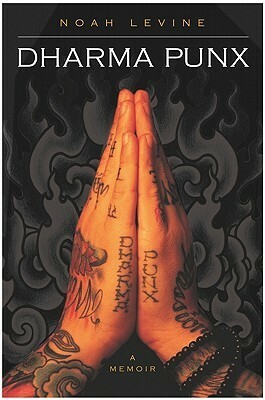 Dharma Punx: A Memoir by Noah Levine