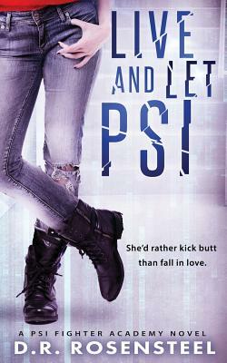 Live and Let Psi by D. R. Rosensteel