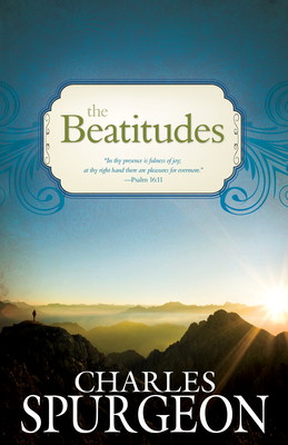 The Beatitudes by Charles H. Spurgeon
