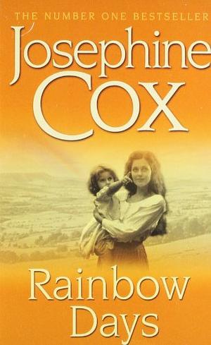 Rainbow Days by Josephine Cox