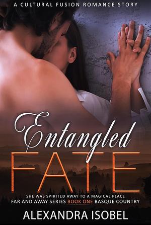 Entangled Fate by Alexandra Isobel