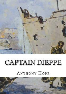 Captain Dieppe by Anthony Hope