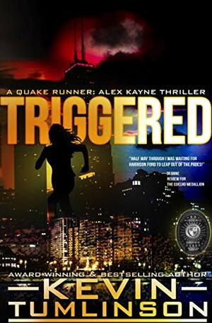 Triggered: A Quake Runner: Alex Kayne Thriller by Kevin Tumlinson