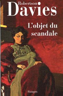 L'Objet du scandale by Robertson Davies