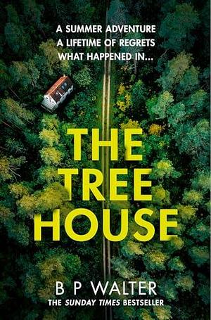 The Treehouse by B P Walter