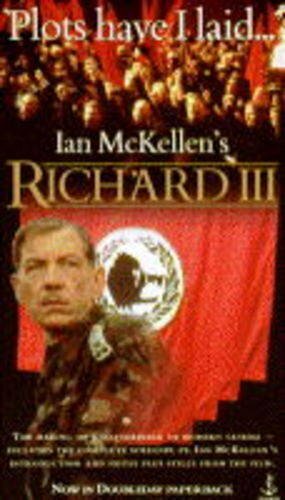 William Shakespeare's Richard Iii: A Screenplay by Ian McKellen, Richard Loncraine, William Shakespeare