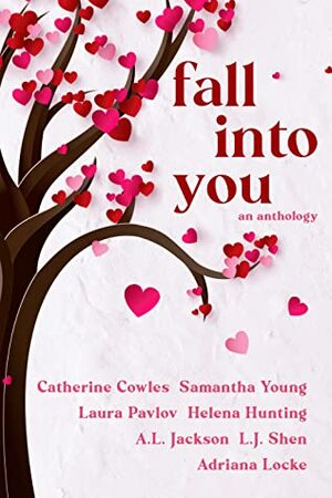 Fall Into You by A.L. Jackson, Catherine Cowles, Laura Pavlov, Adriana Locke, L.J. Shen, Samantha Young, Helena Hunting