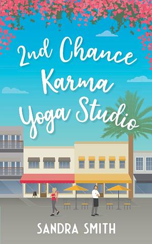 2nd Chance Karma Yoga Studio by Sandra Smith