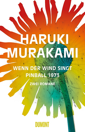 Wenn der Wind singt / Pinball 1973 by Haruki Murakami