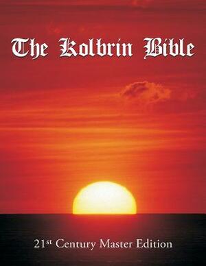 The Kolbrin Bible: 21st Century Master Edition by Marshall Masters
