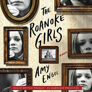 The Roanoke Girls by Amy Engel