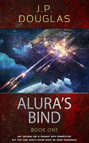 Alura's Bind: Book One of the Alura Space Opera Novels by J.P. Douglas